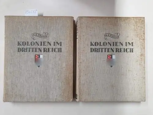 Bauer, Heinz Wilhelm: Kolonien im Dritten Reich, Teil I und II. 