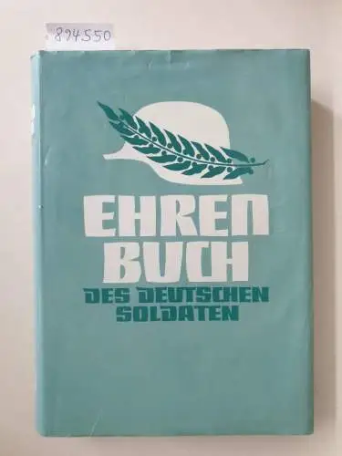 Dahl, Walther: Ehrenbuch des deutschen Soldaten : mit 2 Aufklebern der AKON (Aktion Oder-Neiße). 