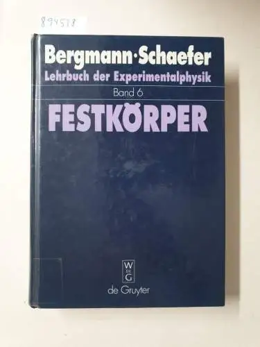 Raith, Wilhelm, Herbert Freyhardt und Franz U Hillebrecht: Lehrbuch der Experimentalphysik, Bd.6, Festkörper. 