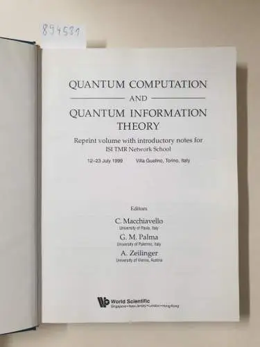 Macchiavello, C., G. M. Palma and Anton Zeilinger: Quantum Computation And Quantum Information Theory, Collected Papers And Notes: 12-23 July 1999 Villa Gualino, Torino, Italy. 
