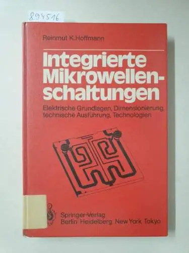 Hoffmann, R.K: Integrierte Mikrowellenschaltungen: Elektrische Grundlagen, Dimensionierung, technische Ausführung, Technologien. 