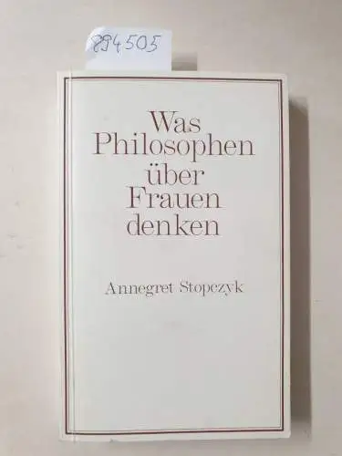 Stopczyk, Annegret: Was Philosophen über Frauen denken. 