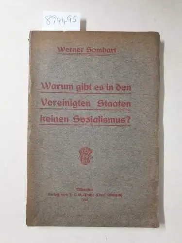 Sombart, Werner: Warum gibt es in den Vereinigten Staaten keinen Sozialismus?. 