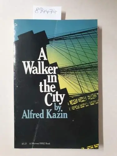 Kazim, Alfred: A Walker in the City. 