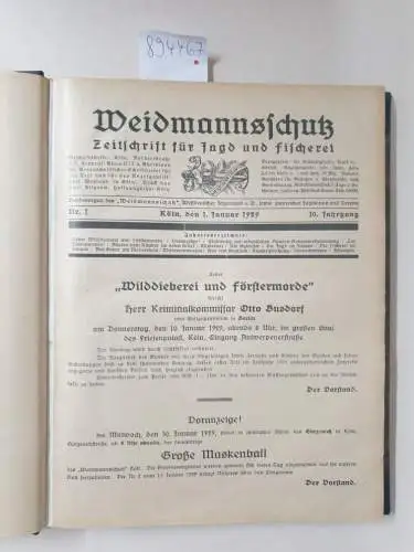 Westdeutscher Jägerbund Bundesorgan des "Weidmannsschutz" (Hrsg.): Weidmannsschutz (Waidmannsschutz) : (Zeitschrift für Jagd und Fischerei : komplett Nr. 1 - Nr. 24 vom 10. Jahrgang 1929). 