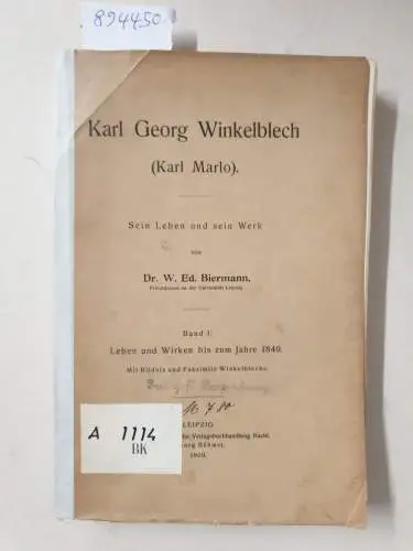Biermann, Wilhelm Eduard: Karl Georg Winkelblech (Karl Marlo) : Sein Leben und Werk : Band I 
 Leben und Wirken bis zum Jahre 1849. 