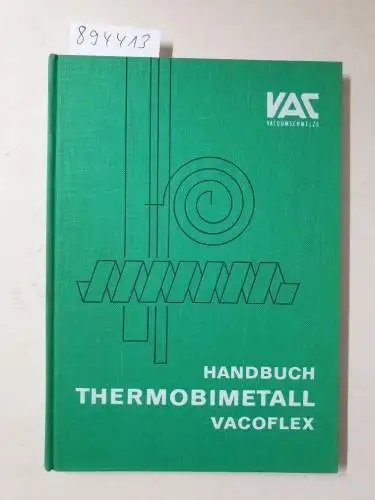 Stritt/Osterrieth: Handbuch Thermobimetall Vacoflex VAC Vacuumschmelze 1970 Werk Hanau. 