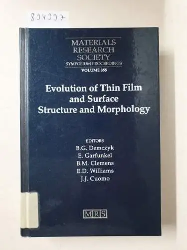Demczyk, B. G: Evolution of Thin-Film and Surface Structure and Morphology: Volume 355 (Materials Research Society). 