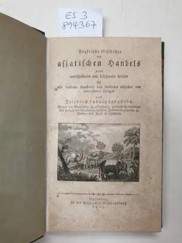 Langstedt, Friedrich Ludwig: Praktische Geschichte des asiatischen Handels. 