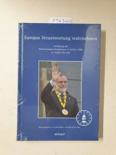 Müller, Olaf und Bernd Vincken (Hrsg.): Europas Verantwortung wahrnehmen 
 Verleihung des Internationalen Karlspreises zu Aachen 2009 an Andrea Riccardi. 