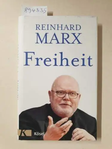 Marx, Reinhard: Freiheit. 