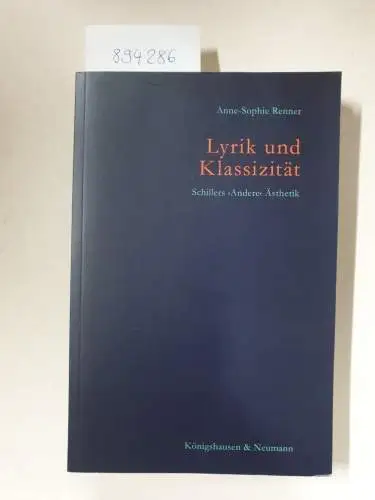 Renner, Anne-Sophie: Lyrik und Klassizität. Schillers >Andere< Ästhetik (Poetik und Episteme 4)
 zugleich Dissertation an der Eberhard Karls Universität Tübingen. 