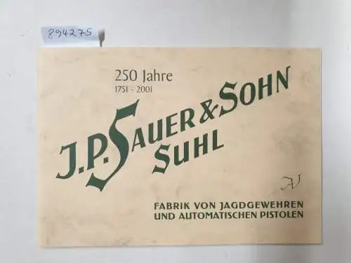 J. P. Sauer & Sohn: 250 Jahre : 1751-2001 : Katalog : Reprint der Originalausgabe von 1924. 
