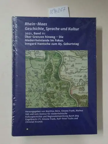 Fuchs, Ralf-Peter, Christian Krumm und Matthias Böck: Über Grenzen hinweg - Die Niederrheinlande im Fokus: Festschrift für Prof. Irmgard Hantsche zum 85. Geburtstag (Rhein-Maas). 