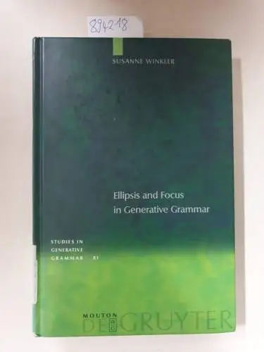 Winkler, Susanne: Ellipsis and Focus in Generative Grammar (Studies in Generative Grammar [SGG] 81). 