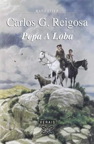 Reigosa, Carlos G: Pepa a loba (EDICIÃN LITERARIA - NARRATIVA). 