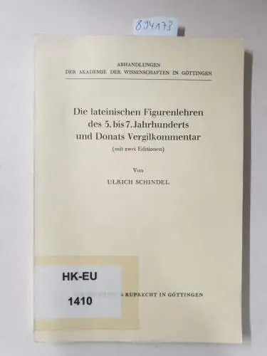 Schindel, Ulrich: Die lateinischen Figurenlehren des 5. bis 7. Jahrhunderts und Donats Vergilkommentar. Mit zwei Editionen. 