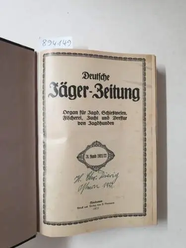 Herausgegeben unter Mitwirkung hervorragender Weidmänner, Hundekenner und Naturforscher: Deutsche Jäger-Zeitung : 78. Band : 1921/22. 