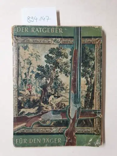 Waffen-Frankonia (Hrsg.): Der Ratgeber für den Jäger, April 1957. 
