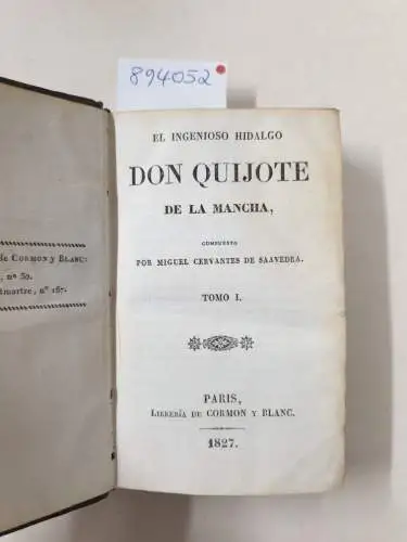 Cervantes, Miguel de: El Ingenioso Hidalgo Don Quijote De La Mancha : Tomo I y II : 2 Bände in einem Band / Buch : Komplett. 