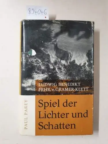 Cramer-Klett, Ludwig Benedikt Frhr. von: Spiel der Lichter und Schatten : (Von eines Jägers Wünschen und Wegen). 
