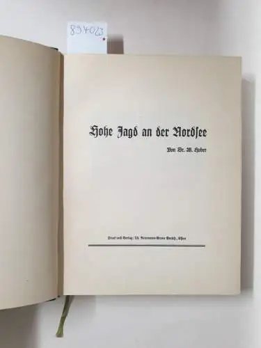 Huber, Willi: Hohe Jagd an der Nordsee : (mit persönlicher Widmung des Verfassers). 