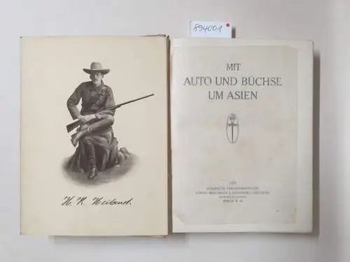 Heiland, Heinz Karl: Mit Auto und Büchse um Asien : (mit Widmung des Autors). 