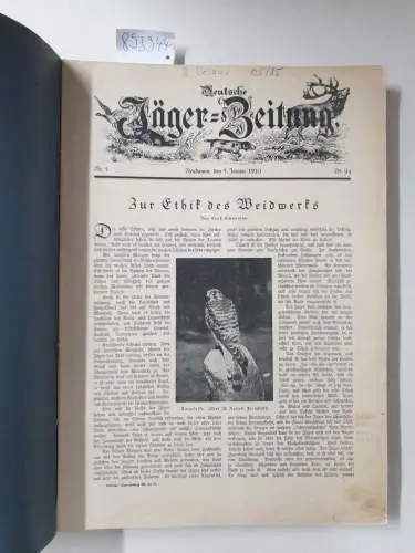 Deutsche Jägerzeitung: Deutsche Jäger-Zeitung : 94. Band, erstes Halbjahr von 1930 : (Organ für Jagd, Schießwesen, Fischerei, Zucht und Dressur von Jagdhunden). 