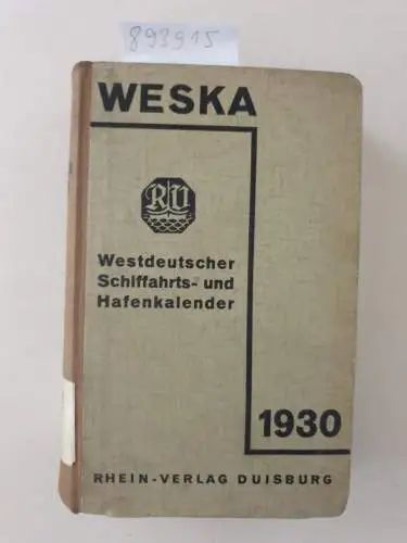 Rhein-Verlag Duisburg: Westdeutscher Schifffahrts und Hafenkalender 1930. 