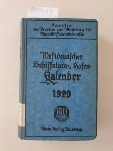 Rhein-Verlag Duisburg: Westdeutscher Schifffahrts und Hafenkalender 1929. 