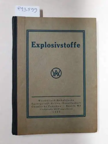 Westfälisch-Anhaltische-Sprengstoff-Actien-Gesellschaft: Explosivstoffe. 