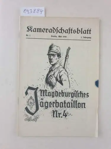 Kameradschaft Jäger 4: Magdeburgisches Jägerbataillon Nr. 1 : 1. Jahrgang : Nr. 2 : Berlin, Mai 1936. 