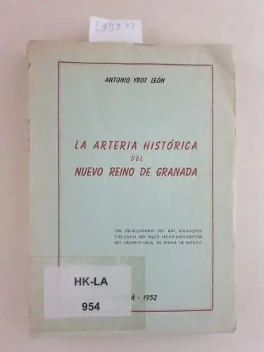 Ybot Leon, Antonio: La arteria histórica del Nuevo Reino de Granada (Cartagena-Santa Fé 1538-1798). 