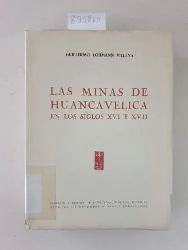 Lohmann Villena, Guillermo: Las Minas de Huancavelica en los siglos XVI y XVII. 