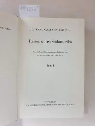Tschudi, Johann Jakob von: Reisen durch Südamerika. 5 Bde. 