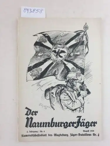 Jäger- u. Res.-Jäger-Bataillon Nr. 4: Der Naumburger Jäger : 4. Jahrgang / Nr. 6 : August 1939. 