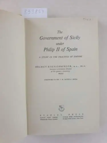 Koenigsberger, Helmut: The Government of Sicily under Philip II of Spain: A Study in the Practice of Empire. 