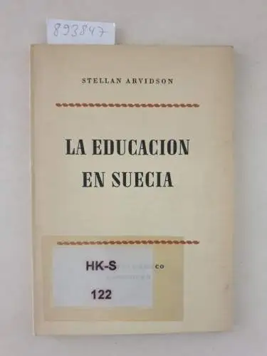 Arvidson, Stellan: La Educacion en Sueci. 