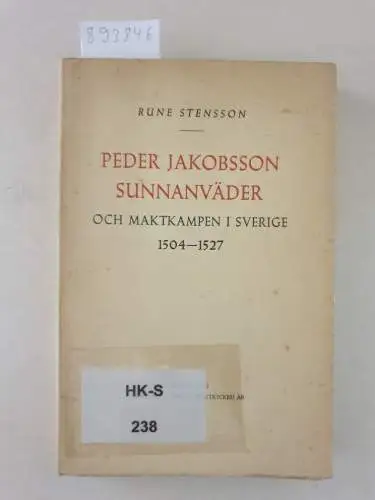 Stensson, Rune: Peder Jakobsson Sunnanväder och maktkampen i Sverige 1504-1527. 