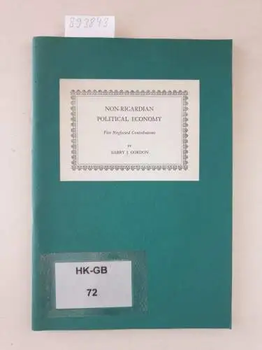 Gordon, Barry J: Non-ricardian political economy. Five neglected contributions. 