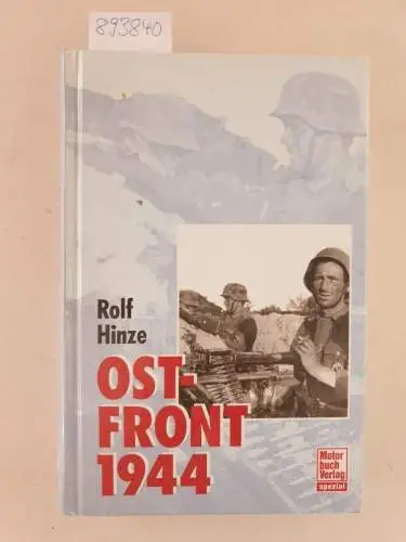 Hinze, Rolf: Ostfront 1944. 
