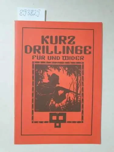 Krieghoff: Krieghoff Kurzdrillinge: Für und Wider : Reprint. 