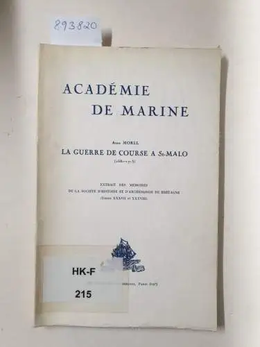 Morel, Anne: La Guerre De Course À Saint-Malo (1681-1715). 