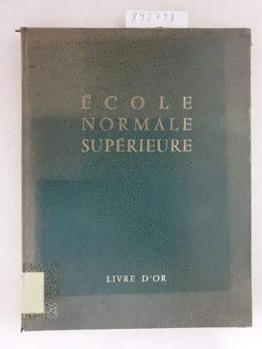 Jeannin, Pierre: Ecole Normale Supérieure. Livre d'or. 