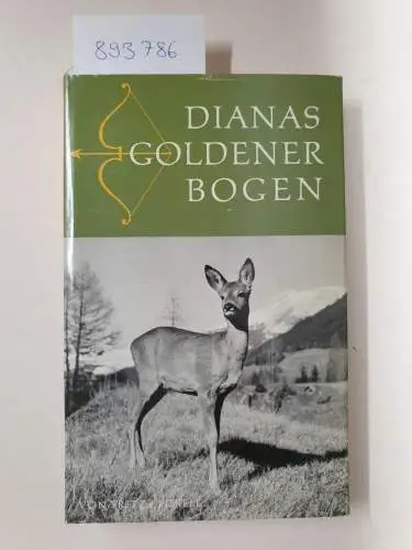 Forell, Fritz von: Dianas goldener Bogen; mit Illustrationen von Dr. Hanns Georgi. 