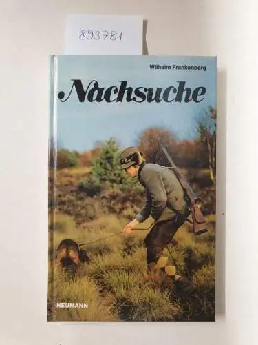 Frankenberg, Wilhelm: Nachsuche in meinen Jagdtagebüchern. 