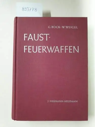 Bock, Gerhard und Wolfgang Weigel: Handbuch der Faustfeuerwaffen. 