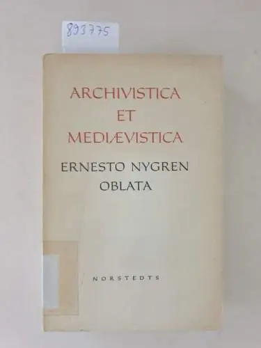 Nygren Oblata, Ernesto: Archivistica et Mediævistica. 