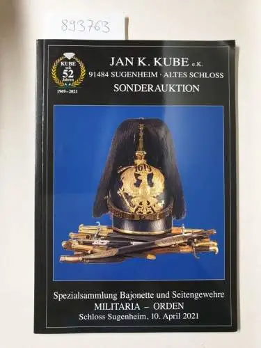 Kube, Jan K: Sonderauktion: Spezialsammlung Bajonette und Seitengewehre, Militaria - Orden
 Schloss Sugenheim, 10. April 2021. 