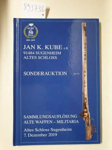 Kube, Jan: Schloss Sugenheim, 7. Dezember 2019 : (Los 112  Sonderauktion,  Sammlungsauflösung Alte Waffen - Militaria). 